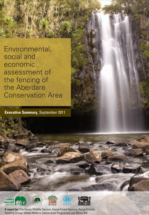Environmental, social and economic assessment of the fencing of the Aberdare Conservation Area: Executive Summary, September 2011
