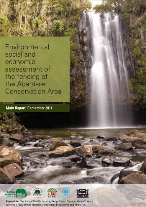 Environmental, social and economic assessment of the fencing of the Aberdare Conservation Area: Main Report, September 2011