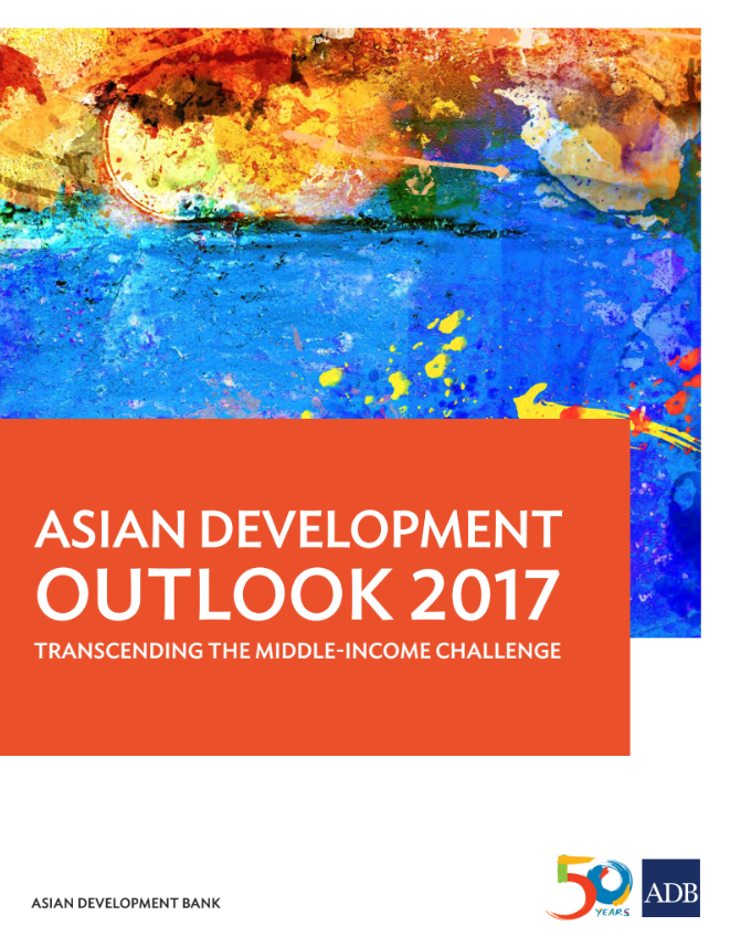 Asian Development Outlook 2017: Transcending The Middle-Income Challenge