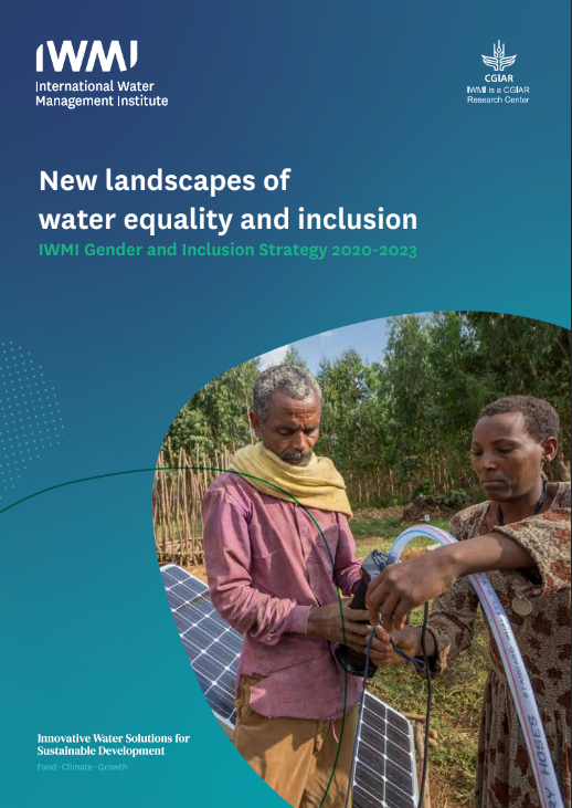 New landscapes of water equality and inclusion; IWMI Gender and Inclusion Strategy 2020-2023