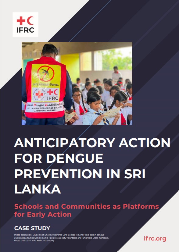 ANTICIPATORY ACTION FOR DENGUE PREVENTION IN SRI LANKA: Schools and Communities as Platforms for Early Action